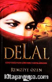 Delal <br /> Güneydoğu'nun Görünmez Kadınlarından