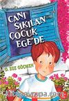 Canı Sıkılan Çocuk Ege'de