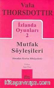 İzlanda Oyunları 2 / Mutfak Söyleşileri