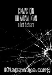 Çıkmak İçin Bu Karanlıktan