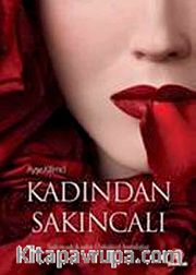 Kadından Sakıncalı <br /> Sakıncalı Kadın Öyküleri Antolojisi