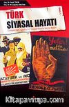 Türk Siyasal Hayatı-1. Kitap & Osmanlı'dan Çok Partili Siyasal Hayata Geçişe Kadar