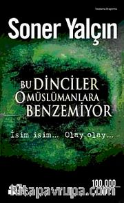 Bu Dinciler O Müslümanlara Benzemiyor