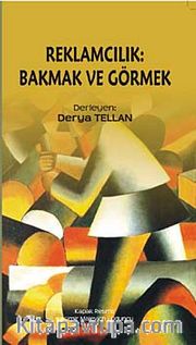 Reklamcılık <br /> Bakmak ve Görmek