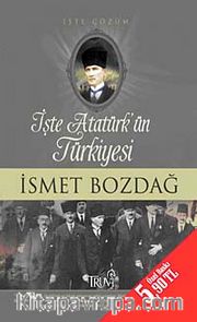 İşte Atatürk'ün Türkiyesi İşte Çözüm (Cep Boy)