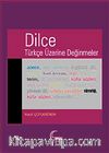 Dilce & Türkçe Üzerine Değinmeler