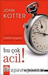 Bu Çok Acil! & İşinizde Gerçek Bir İvedilik Duygusu Yaratmanın Yolları