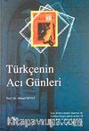 Türkçenin Acı Günleri