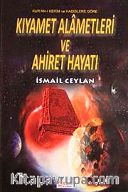 Kıyamet Alametleri ve Ahiret Hayatı
