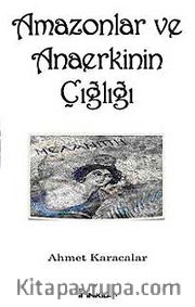 Amazonlar ve Anaerkinin Çığlığı