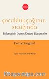 Çocukluk Çağının Sıcağında & Psikanalitik Durum Üstüne Düşünceler