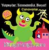Canavarlar / Yapıştır Tamamla Boya