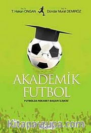 Akademik Futbol <br /> Futbolda Rekabet-Başarı İlişkisi
