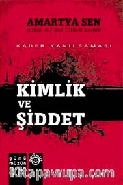 Kimlik ve Şiddet <br /> Kader Yanılsaması