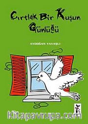Cırtlak Bir Kuşun Günlüğü