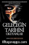 Geleceğin Tarihini Okuyanlar