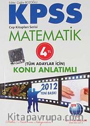 2012 KPSS Matematik Konu Anlatımlı Tüm Adaylar İçin / Cep Kitapları Serisi