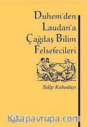 Duhem'den Laudan'a Çağdaş Bilim Felsefecileri