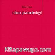 Ruhum Gövdemde Değil