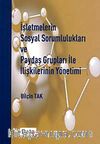 İşletmelerin Sosyal Sorumlulukları ve Paydaş Grupları ile İlişkilerinin Yönetimi
