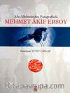Aile Albümünden Fotoğraflarla Mehmet Akif Ersoy