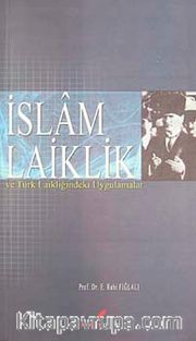 İslam laiklik ve Türk Laikliğindeki Uygulamalar