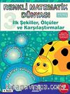 İlk Şekiller, Ölçüler ve Karşılaştırmalar / Renkli Matematik Dünyası