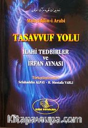 Tasavvuf Yolu <br /> İlahi Tedbirler ve İrfan Aynası