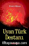 Uyan Türk Destanı