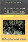 Bir Devrin Cemiyet Adamı Doktor Fuad Umay