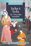 Şehr-i Sefa & 18. Yüzyılda İstanbul