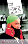 Cüppeli Adalet & Hükümet-Cemaat Kuşatması