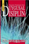 Duygusal Disiplin & Duyguları Yönetmenin Gücü