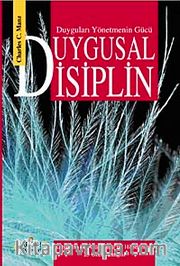 Duygusal Disiplin <br /> Duyguları Yönetmenin Gücü