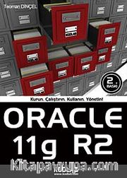 Oracle 11g R2 <br /> Kurun, Çalıştırın, Kullanın, Yönetin!