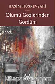 Ölümü Gözlerinden Gördüm