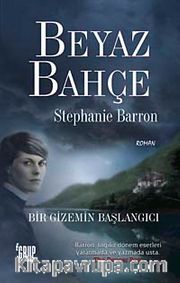 Beyaz Bahçe <br /> Bir Gizemin Başlangıcı