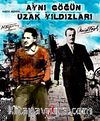 Aynı Göğün Uzak Yıldızları & Nazım Hikmet - Necip Fazıl