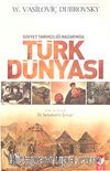 Sovyet Tarihçiliği Nazarında Türk Dünyası