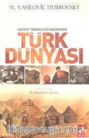 Sovyet Tarihçiliği Nazarında Türk Dünyası