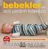 Bebekler İçin Acil Yardım Kılavuzu