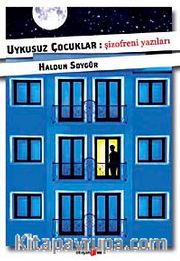 Uykusuz Çocuklar-Şizofreni Yazıları