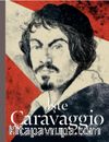 İşte Caravaggio