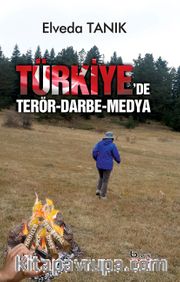 Türkiyede Terör Darbe ve Medya