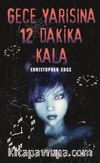Gece Yarısına 12 Dakika Kala