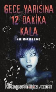 Gece Yarısına 12 Dakika Kala