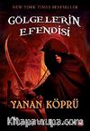 Yanan Köprü / Gölgelerin Efendisi-2