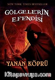 Yanan Köprü / Gölgelerin Efendisi-2