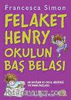 Felaket Henry Okulun Baş Belası