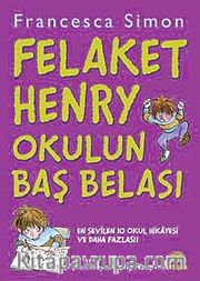 Felaket Henry Okulun Baş Belası